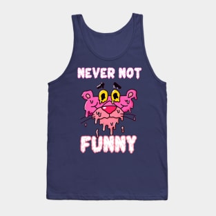 Never not funny :female Unceasing Humor Tank Top